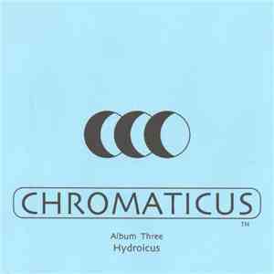 Chromaticus - Album Three: Hydroicus download mp3