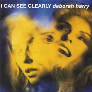 Deborah Harry - I Can See Clearly download mp3