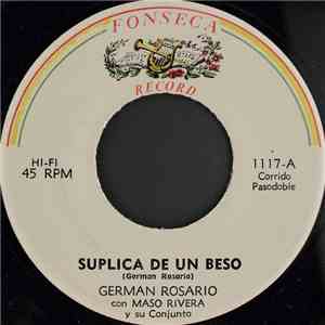 German Rosario Con Maso Rivera Y Su Conjunto - Suplica De Un Beso / Hay Que Desyerbar mp3 download