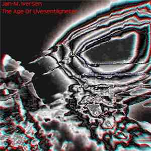 Jan-M. Iversen - The Age Of Uvesentligheter download mp3