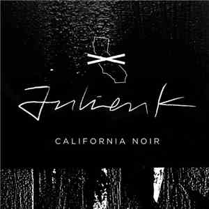 Julien-K - California Noir download mp3