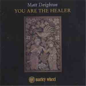 Matt Deighton - You Are The Healer download mp3