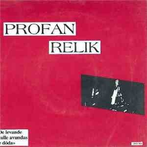 Profan Relik - De Levande Skulle Avundas De Döda download mp3
