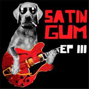 Satin Gum - EP III mp3 download