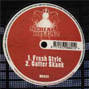 Serial Killaz  - Fresh Styles / Gutter Skank download mp3