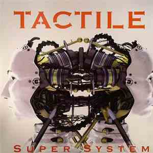 Tactile  - Super System download mp3