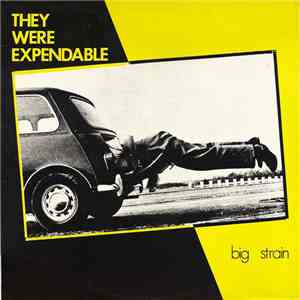 They Were Expendable - Big Strain download mp3