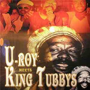 U-Roy & King Tubby - U-Roy Meets King Tubbys mp3 download