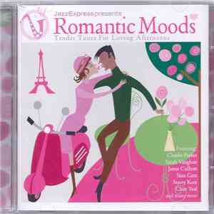 Various - JazzExpress Presents Romantic Moods - Tender Tunes For Loving Afternoons download mp3