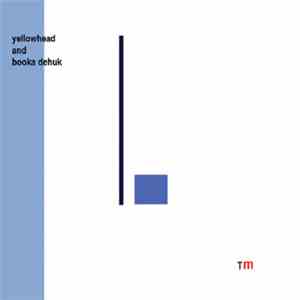 Yellowhead and Bookadehuk - TM download mp3