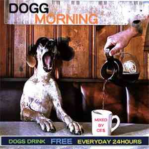 CE$ - DOGG MORNING download mp3