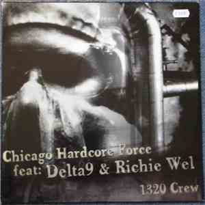 Chicago Hardcore Force feat. Delta9 & Richie Wel - 1320 Crew download mp3