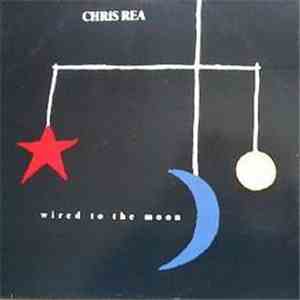 Chris Rea - Wired To The Moon download mp3