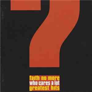 Faith No More - Who Cares A Lot? The Greatest Hits download mp3
