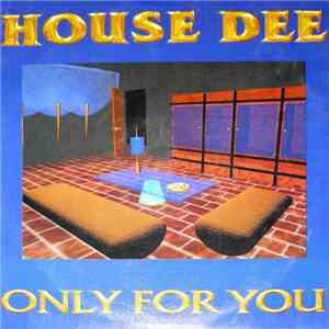 House Dee - Only For You download mp3