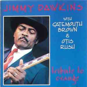 Jimmy Dawkins - Tribute To Orange mp3 download