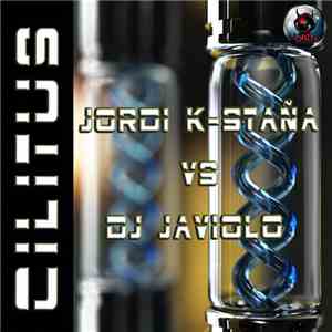 Jordi K-Staña vs. Javiolo - Cilitus download mp3