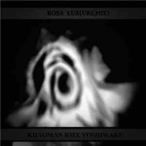 Khaoman - ROSA LUX​(​UREMIX) download mp3