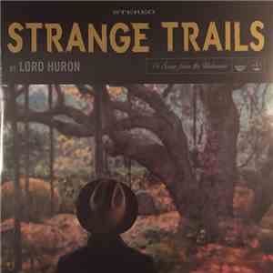 Lord Huron - Strange Trails download mp3