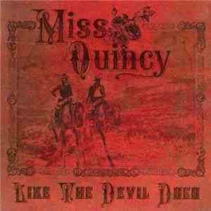 Miss Quincy - Like The Devil Does download mp3