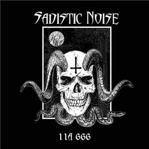 Sadistic Noise - 11A 666 download mp3