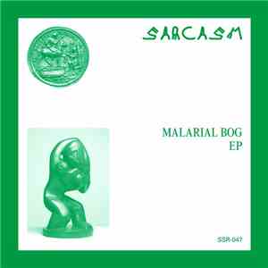 Sarcasm  - Malarial Bog EP download mp3