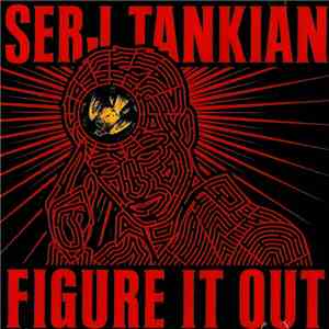 Serj Tankian - Figure It Out download mp3