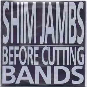 Shim Jambs - Before Cutting Bands download mp3