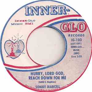 Sonny Marcell - Hurry, Lord God, Reach Down For Me / Just A Whisper mp3 download