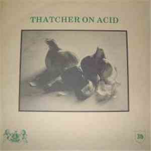 Thatcher On Acid - Thatcher On Acid download mp3