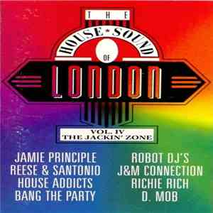 Various - The House Sound Of London - Vol. IV - "The Jackin' Zone" download mp3