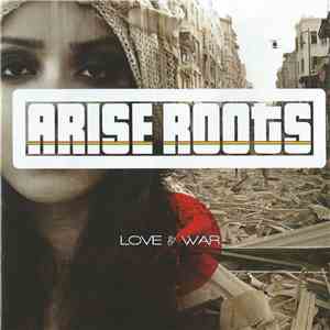 Arise Roots - Love & War download mp3