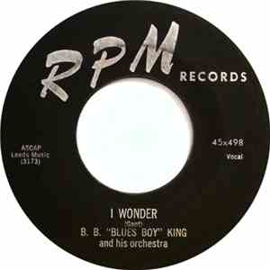 B. B. "Blues Boy" King And His Orchestra - I Wonder download mp3