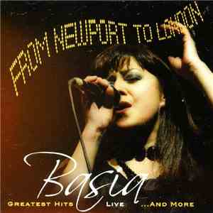 Basia - From Newport To London - Greatest Hits Live ... And More mp3 download