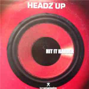 Headz Up - Hit It Harder download mp3