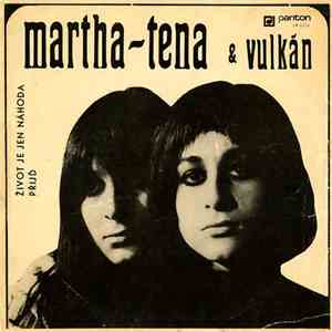 Martha - Tena & Vulkán - Život Je Jen Náhoda / Přijď mp3 download