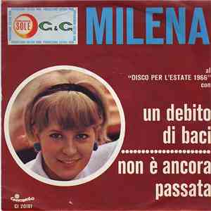 Milena  - Un Debito Di Baci / Non E' Ancora Passata download mp3
