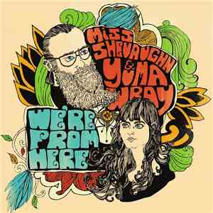 Miss Shevaughn & Yuma Wray - We're From Here download mp3