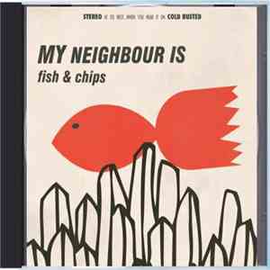 My Neighbour Is - Fish & Chips download mp3