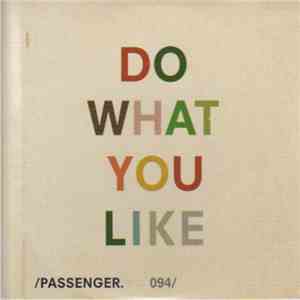 Passenger  - Do What You Like download mp3