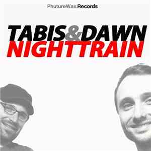 Tabis & Dawn - Nighttrain download mp3