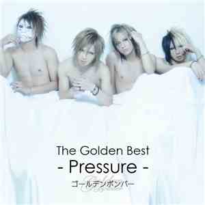 ゴールデンボンバー - The Golden Best - Pressure  download mp3