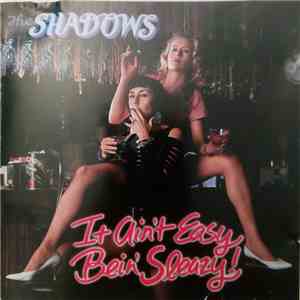 The Shadows  - It AIn't Easy Bein' Sleazy! download mp3