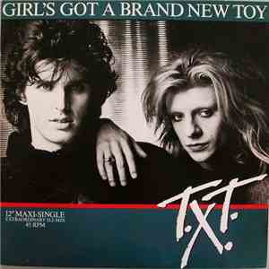T.X.T. - Girl's Got A Brand New Toy (Extraordinary D.J.-Mix) download mp3