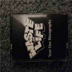 Waste Of Life - Year One Discography mp3 download