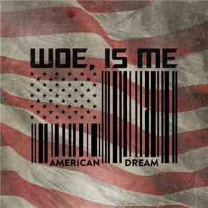Woe, Is Me - American Dream download mp3