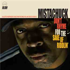 Chuck D As MistaChuck - Don't Rhyme For The Sake Of Riddlin' download mp3