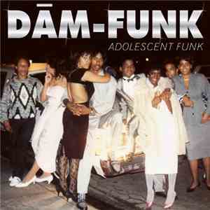 Dâm-Funk - Adolescent Funk download mp3