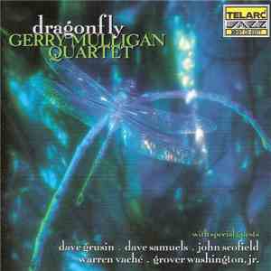 Gerry Mulligan Quartet with Special Guests Dave Grusin . Dave Samuels . John Scofield . Warren Vaché . Grover Washington, Jr. - Dragonfly mp3 download