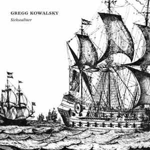 Gregg Kowalsky - Sicksealiner download mp3